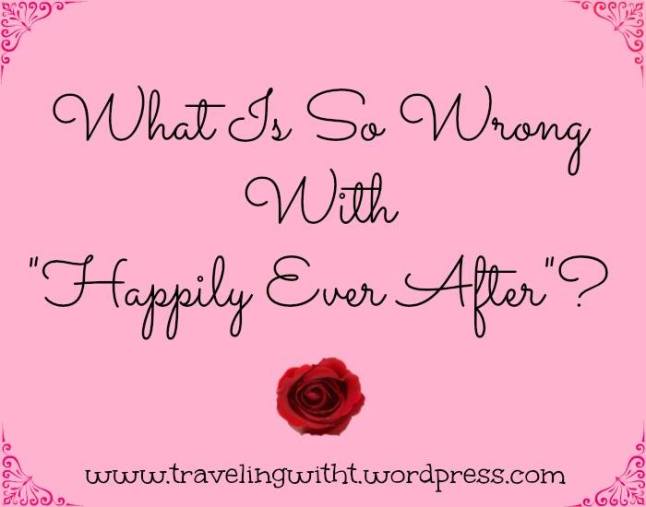 what is so wrong with happily ever after