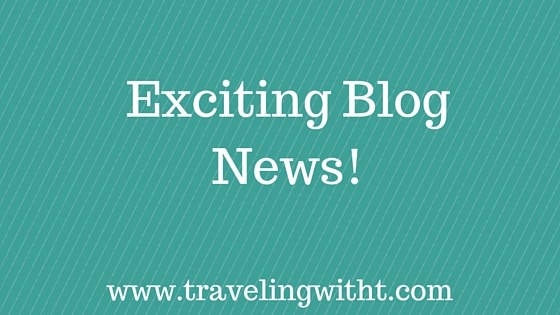 Traveling With T Exciting Blog News