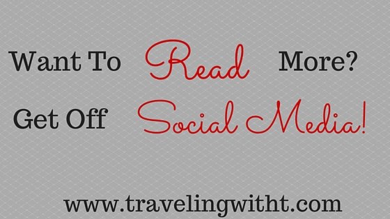 want to read more Get off social media Traveling With T