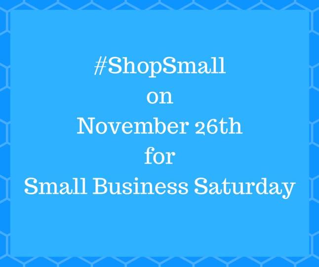 shop small for small business on Nov 26th